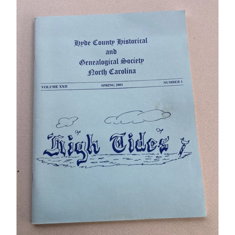 High Tides Hyde County Historical & Genealogial Society NC Vol XXII Number 1 & 2